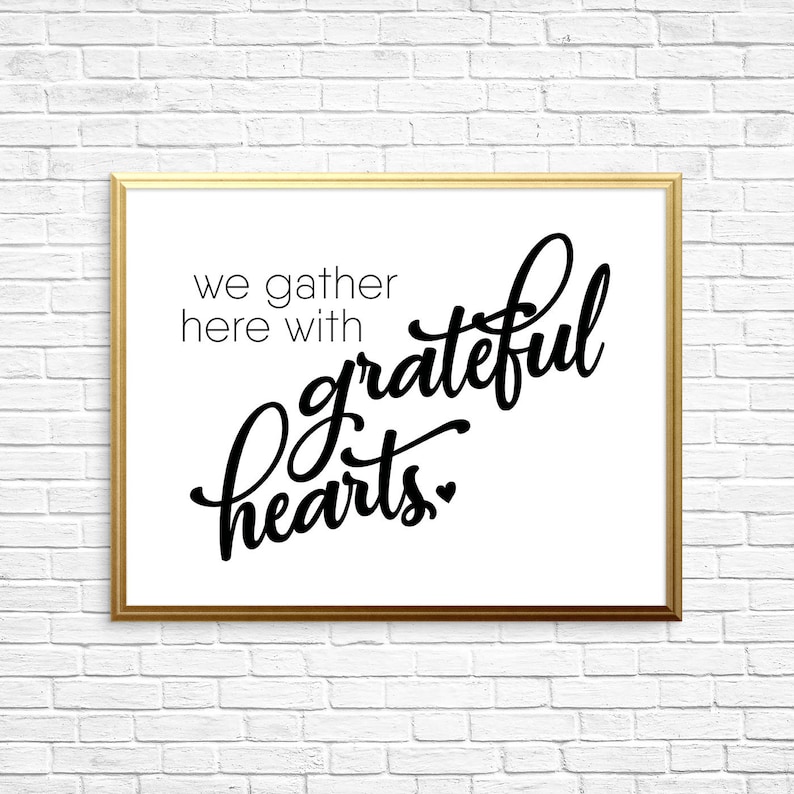 We Gather Here With Grateful Hearts, Printable Art, Holiday Sign ...