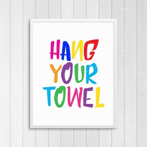 PRINTABLE ART, Hang Your Towel, Bathroom Wall Art, Bathroom Art, Bathroom Wall Decor, Colorful Wall Art, Kids Bathroom Art