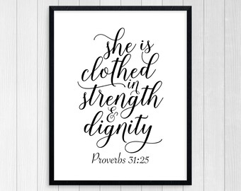 PRINTABLE ART, She Is Clothed In Strength And Dignity, Scripture Print, Scripture Wall Art, Bible Verse Art, Christian Art, Proverbs 31:25