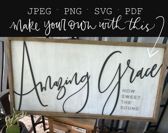 Amazing Grace SVG file - handlettered SVG design - sign making SVG - Vinyl Designs - Png file