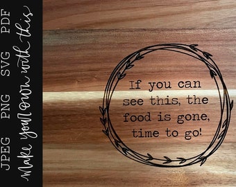 Charcuterie SVG file Food is gone, time to go svg