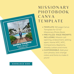 May include: A teal blue Canva template for a 160-page missionary photo book. The template includes pre-filled page prompts for mission call opening, endowment, setting apart, home MTC, MTC, companions, baptisms, weekly letters, and more. The template is customisable with your own photos, text, colours, and fonts. The image shows a missionary in front of a temple with the text "Zachary Yrungaray, Brazil, Brasilia, Months 1-6".