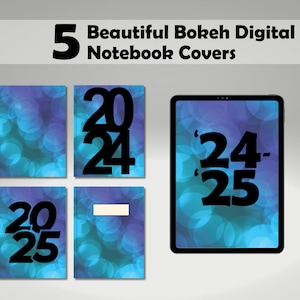 May include: Five digital notebook covers with a blue and green bokeh background. The covers feature the years 2024 and 2025 in black text.