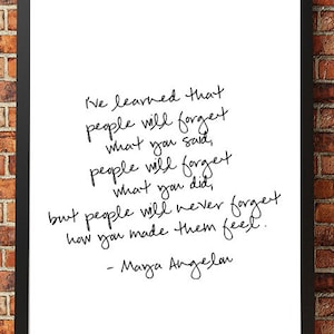Typography Poster "But people will never forget how you made them feel" Maya Angelou Quote Motivational Inspirational Print Home Decor