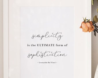 Simplicity Is The Ultimate Form Of Sophistication | Leonardo Da Vinci Quote | Motivational Inspirational Print Home Decor Wall Art Poster