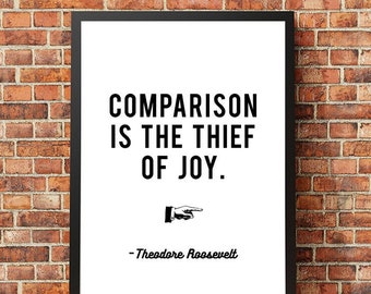 Comparison Is The Thief Of Joy | Theodore Roosevelt Quote | Motivational Inspirational Quote Print Poster Home Decor Wall Art
