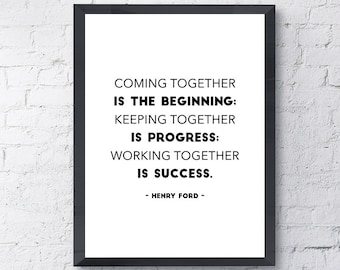 Typography Poster "Coming together is the beginning; keeping together " by Henry Ford | Motivational Inspirational Print Home Decor Wall Art