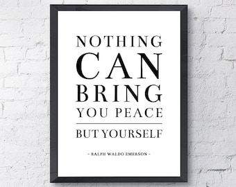 Nothing Can Bring You Peace But Yourself | Ralph Waldo Emerson Quote | Motivational Inspirational Minimal Print Home Decor Wall Art Poster