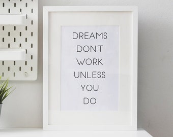 Typography "Dreams Don't Work Unless You Do" Instant Digital Download Print, Motivational Inspirational Home Office Print Wall Art Decor