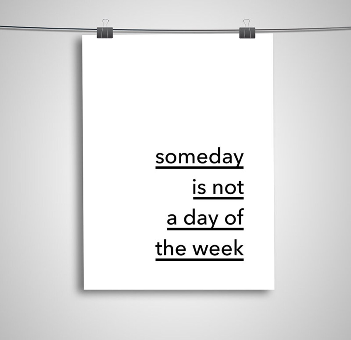 Not This Week Sign Someday is Not A Day of the Week Print | Instant Digital Downloadable ...