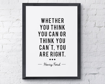 Typography Poster "Whether You Think You Can Or Think You Can't, You Are Right" Motivational Inspirational Print Wall Home Decor Wall Art