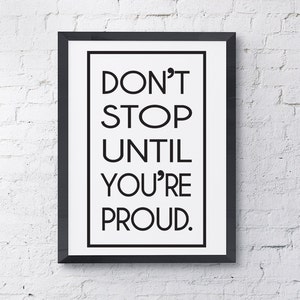 Typography Poster &quot;Don&#39;t Stop Until You&#39;re Proud&quot; Instant Digital Download, Printable Print, Motivational Inspirational Happy Wall Art
