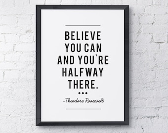 Typography Poster "Believe You Can And You're Halfway There" Motivational Inspirational Happy Quote Print Wall Home Decor Wall Art