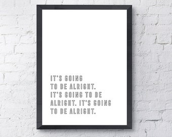 Typography Poster "It's Going To Be Alright" Instant Digital Download,Printable Print, Motivational Inspirational Happy Wall Art