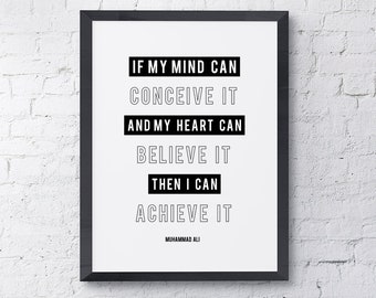 If My Mind Can Conceive It And My Heart Can Believe It Then I Can Achieve It | Muhammed Ali Quote |Motivational Wall Art Office Poster Print