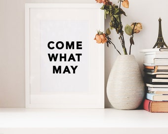 Come What May | Moulin Rouge Movie Quote | Motivational Inspirational Perseverance Encouraging Quote Office Bedroom Print Home Wall Art
