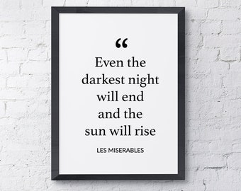 Typography "Even The Darkest Night Will End And The Sun Will Rise" Instant Digital Download Print, Motivational Inspirational Wall Art