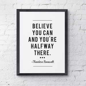 Typography Poster "Believe You Can And You're Halfway There" Instant Digital Download, Printable Print, Motivational Inspirational Wall Art