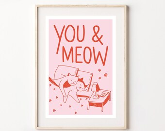 You & Meow Poster, Valentine's Day, Love Poster, Wall Art, Home Decor, Digital Download, Perfect Gift for Her or Him, Special Gift, Cat Love