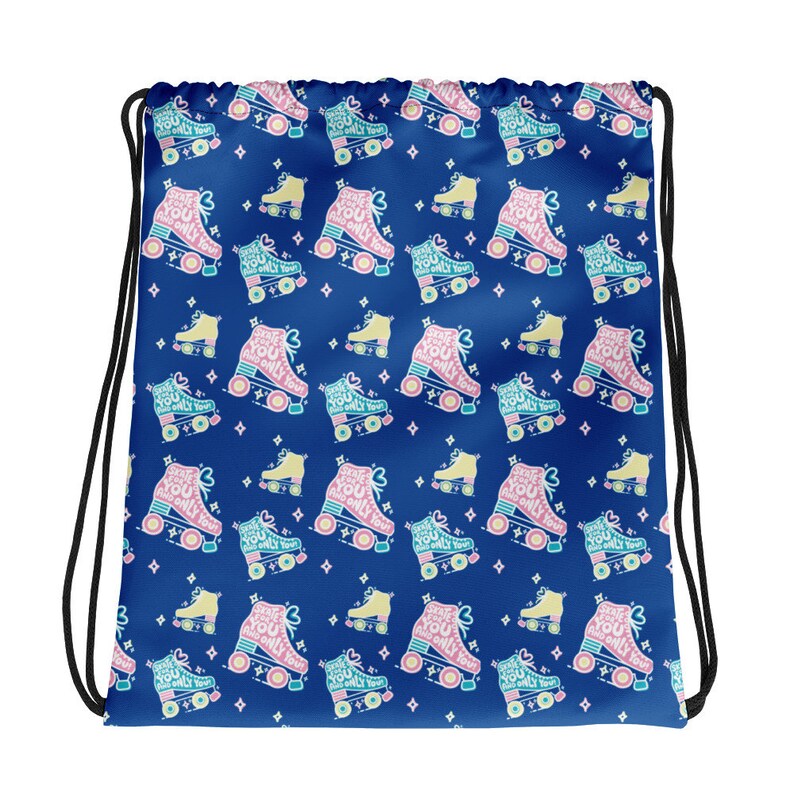 May include: A blue drawstring bag with a repeating pattern of pink and blue roller skates. The roller skates have the text "Skate for you and only you" on them.