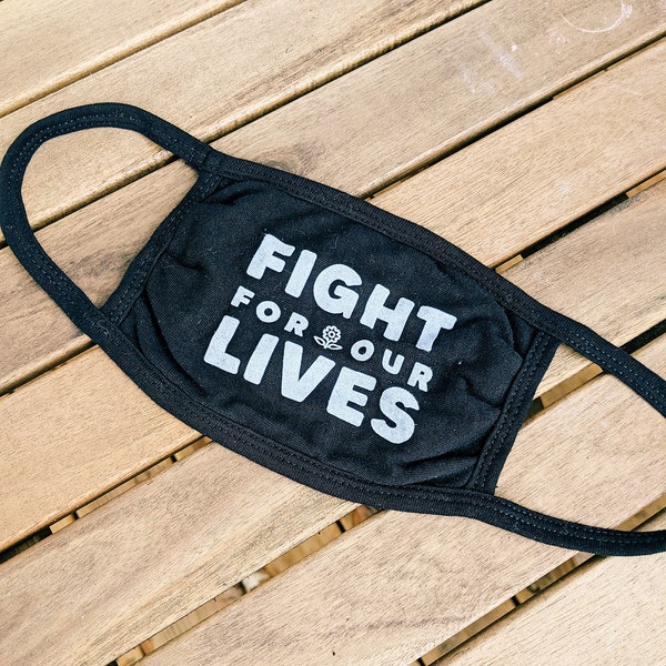 Fight For Our Lives DSA Face Mask