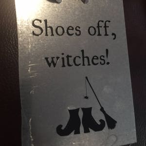 Shoes Off Witches! Vinyl ONLY/vinyl/door decal, window decal