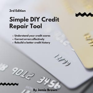 May include: The cover of a guide titled "Simple DIY Credit Repair Tool" with text that reads "Understand your credit scores, Correct errors effectively, Rebuild a better credit history." The background features credit cards.