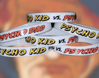 PSYCHO KID vs Psycho Dad Silicone Bracelet