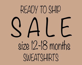 Baby sweatshirt 12-18m SALE ready to ship, oversized kids sweatshirt, baby crewneck, baby jumper, toddler hoodie