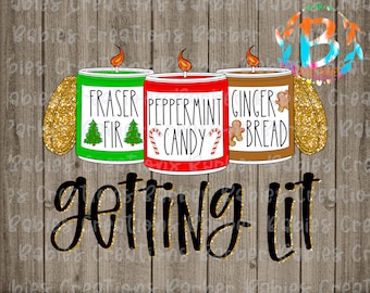 Ready to Press - Sublimation Transfer - Christmas Vibes - Christmas Candles - Getting Lit - Red + Green