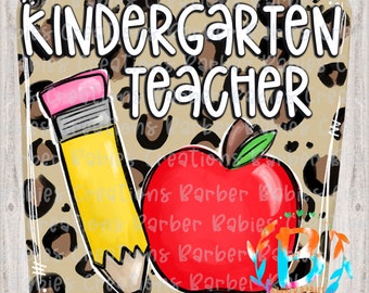Ready to Press - Sublimation Transfer - Back to School - Leopard/Apple/Pencil - Kindgergarten Teacher - Librarian - Custom - K thru 7