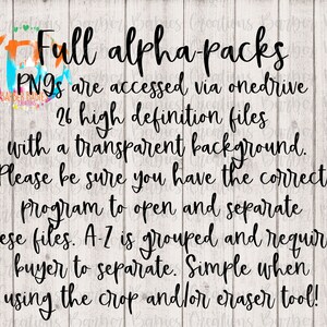 May include: Digital graphic design product with the text "Full alpha packs" and additional descriptive text. The product includes 26 high-definition PNG files with transparent backgrounds, accessed via OneDrive. The text is in black script font.
