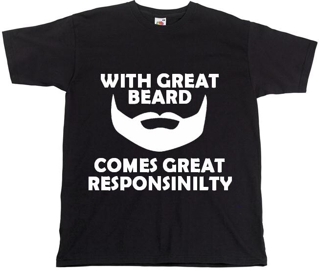 Image of Funny " With Great Beard Comes Responsibility Mens Black T-Shirt, Made To Order Hilarious Gift Tee, Shirt, Summer Awesome Designs