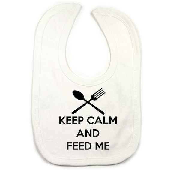 Baby BIB white cotton printed with KEEP CALM AND FEED ME on baby bib