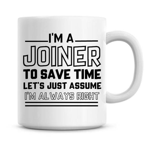 Let's Just Assume I am Right, Funny Mugs for Women