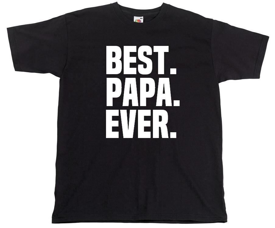 Image of Funny "Best. Papa. Ever." Mens Black T-Shirt, Made To Order Hilarious Gift Tee, Shirt, Summer Awesome Designs Fathers Day Male T's