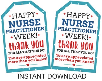 May include: Two printable gift tags with a blue and white star pattern border. The text on the tags reads "Happy Nurse Practitioner Week! Thank you for all that you do! You are appreciated more than you know!"  The text is in red, white, and blue.  The tags are for an instant download.
