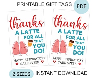 May include: Two printable gift tags with the text "thanks a latte for all that you do!" in red and blue. The tags feature cartoon lungs and coffee cups, with the words "Happy Respiratory Care Week" at the bottom.
