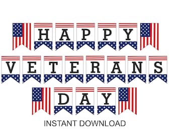 May include: A patriotic banner with the words "HAPPY VETERANS DAY" in black letters. The banner is composed of individual pennants with the American flag design, including red and white stripes and blue fields with white stars. The words "INSTANT DOWNLOAD" are below.