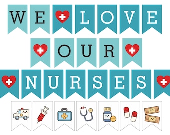 We love our Nurses Banner Printable / PDF