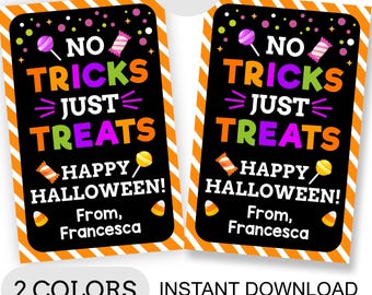 May include: Two Halloween-themed gift tags with a black background and orange border. The tags read "NO TRICKS JUST TREATS" with candy illustrations. The text "HAPPY HALLOWEEN!" and "From, Francesca" are also included.