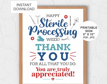 May include: A framed printable sign with a wooden border. The sign reads "Happy Sterile Processing Week! Thank You for All That You Do. You are truly appreciated!" with medical-themed graphics.