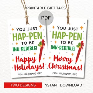 以下が含まれることがあります： お祝いのデザインが施された、印刷可能なギフトタグ2枚。タグには「You just hap-pen to be ink-redible!」と「Happy Holidays!」または「Merry Christmas!」の文字が記載されています。赤いペンのイラストも含まれています。