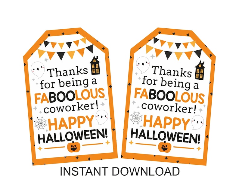 May include: Two Halloween-themed gift tags with orange borders and festive graphics. The tags read "Thanks for being a FABOOLOUS coworker! HAPPY HALLOWEEN!" with images of ghosts, a haunted house, and a pumpkin. The words "INSTANT DOWNLOAD" are at the bottom.