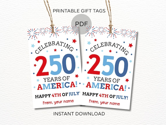 250 years of America gift tags printable / 4th of July 250th Anniversary gift tag / 250 years of USA tag / Patriotic USA 250 years favor tag