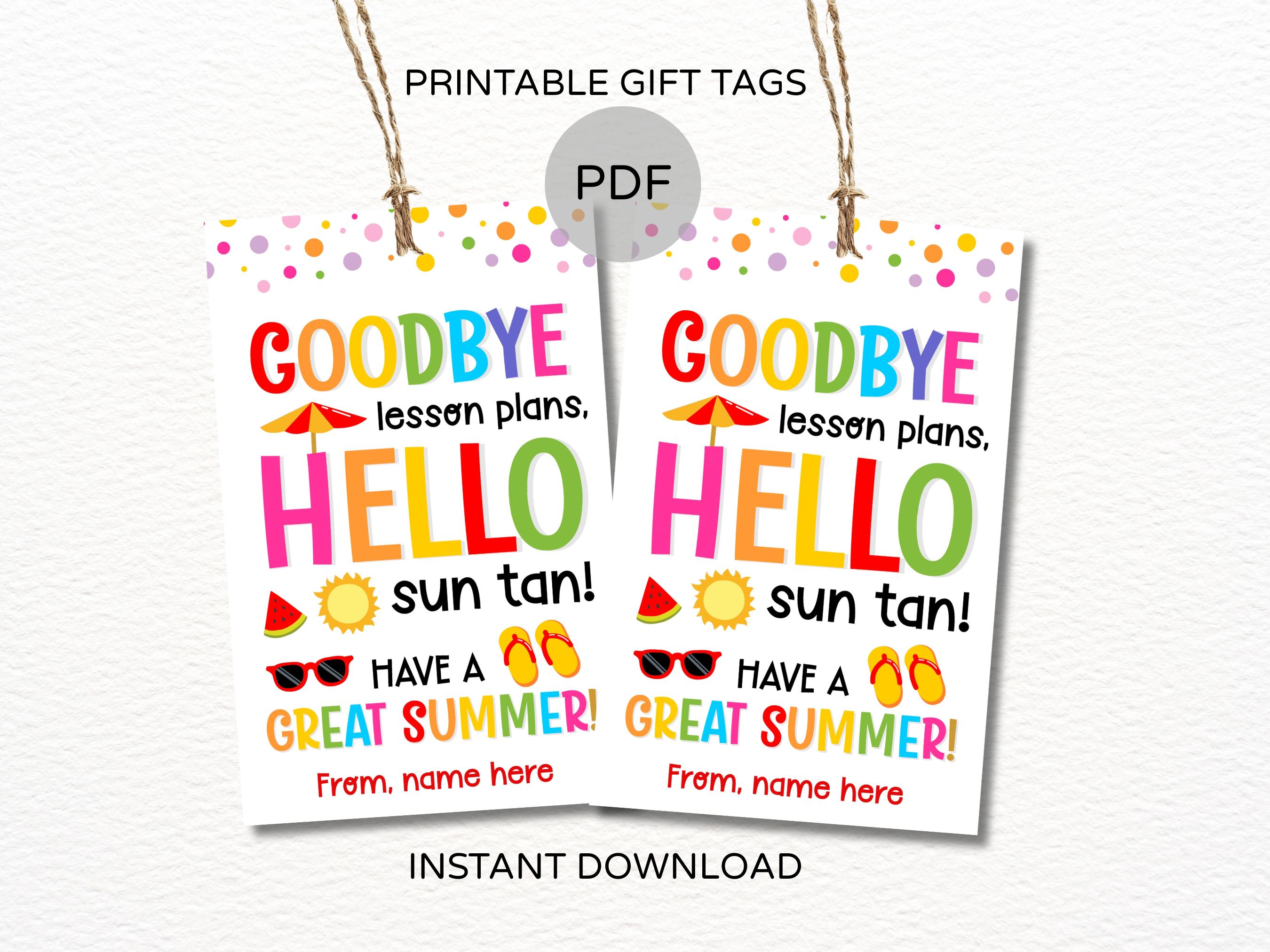 Goodbye Hand Tan Goodbye Lesson Plans Hello Sun Tan Tags Printable / Last Day of School ...