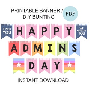 Könnte beinhalten: Druckbare Girlande mit dem Text "Happy Admins Day" in Regenbogenfarben. Die Girlande besteht aus einzelnen Fahnen mit einem weißen Stern auf den Fahnen an beiden Enden. Der Text "Thank You" und "We Appreciate You" befindet sich auf den Fahnen an beiden Enden der Girlande.