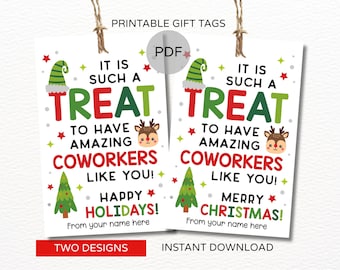 May include: Two printable gift tags with holiday greetings. One says "Happy Holidays!" and the other says "Merry Christmas!". Both tags feature the text "It is such a treat to have amazing coworkers like you!"