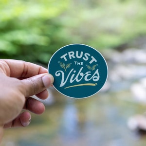 Trust the Vibes Sticker