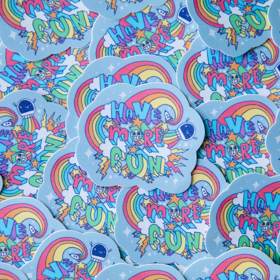 HAVE MORE FUN // Weatherproof Vinyl Sticker // Water Bottle, Laptop ...